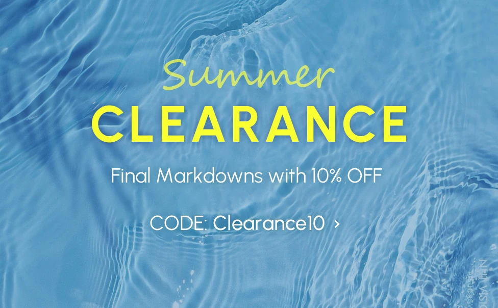 Final Markdowns with 10% OFF
CODE: Clearance10
