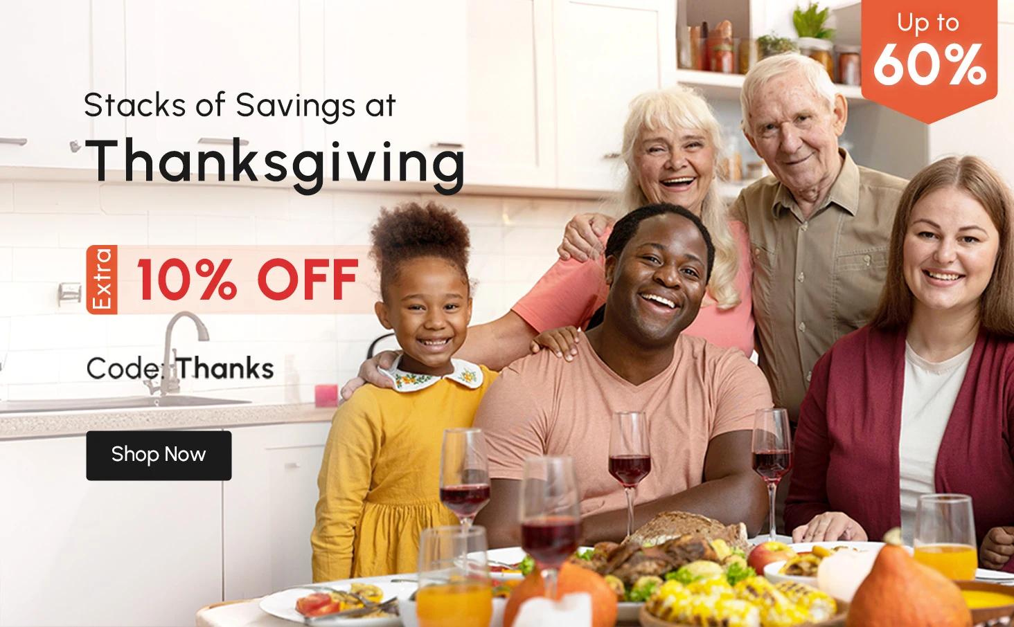 Stacks of Savings at Thanksgiving
Get an Extra 10% Off
Code: Thanks